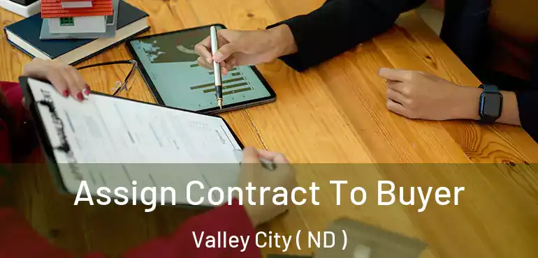  Assign Contract To Buyer Valley City ( ND )
