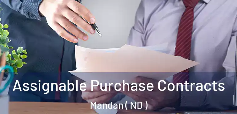  Assignable Purchase Contracts Mandan ( ND )