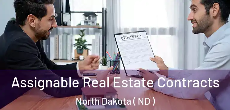  Assignable Real Estate Contracts North Dakota ( ND )
