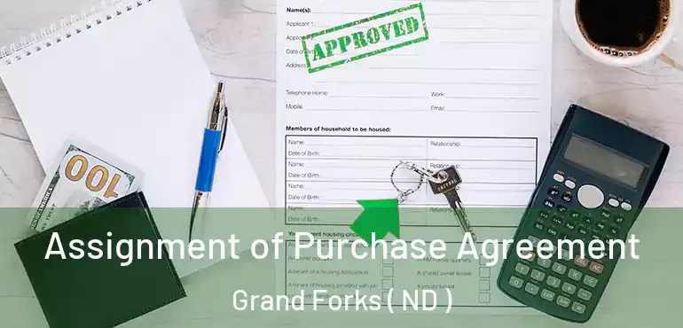  Assignment of Purchase Agreement Grand Forks ( ND )