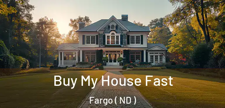  Buy My House Fast Fargo ( ND )