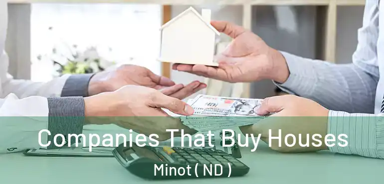  Companies That Buy Houses Minot ( ND )