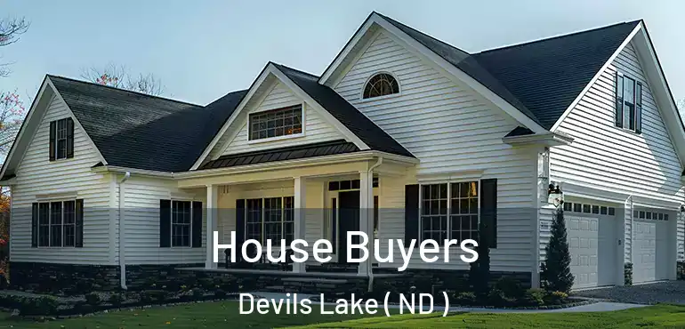  House Buyers Devils Lake ( ND )
