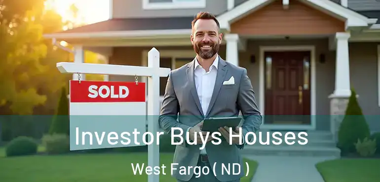  Investor Buys Houses West Fargo ( ND )