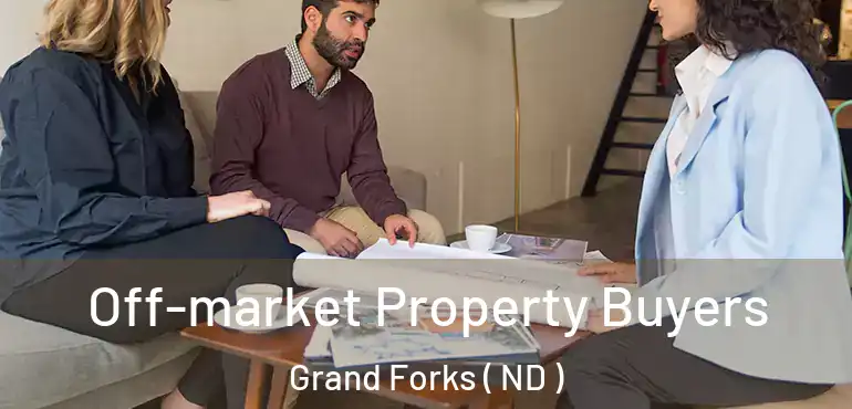  Off-market Property Buyers Grand Forks ( ND )
