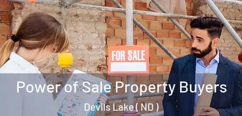  Power of Sale Property Buyers Devils Lake ( ND )