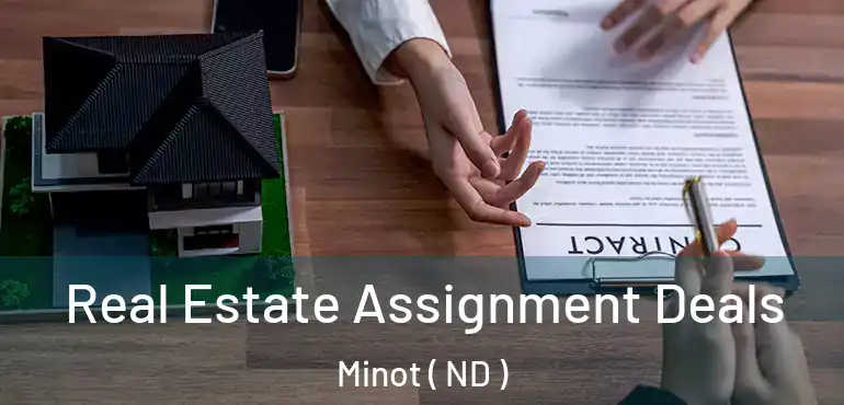  Real Estate Assignment Deals Minot ( ND )