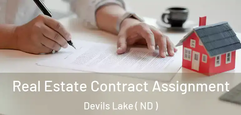  Real Estate Contract Assignment Devils Lake ( ND )