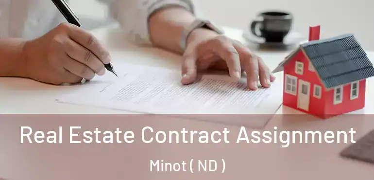  Real Estate Contract Assignment Minot ( ND )