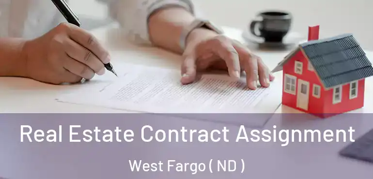  Real Estate Contract Assignment West Fargo ( ND )