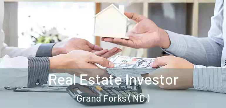  Real Estate Investor Grand Forks ( ND )
