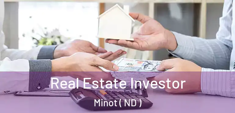  Real Estate Investor Minot ( ND )