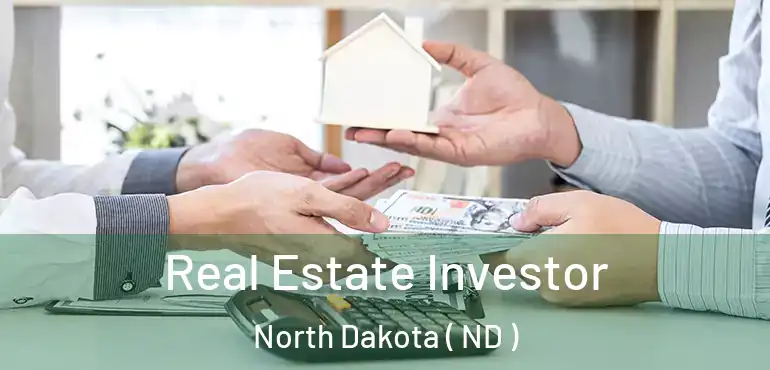  Real Estate Investor North Dakota ( ND )