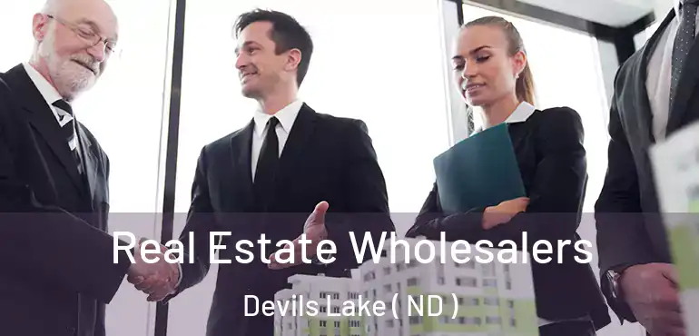  Real Estate Wholesalers Devils Lake ( ND )