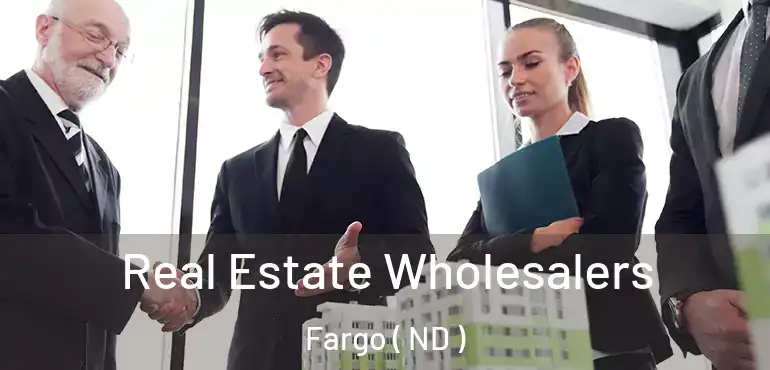  Real Estate Wholesalers Fargo ( ND )
