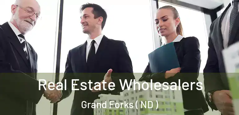  Real Estate Wholesalers Grand Forks ( ND )