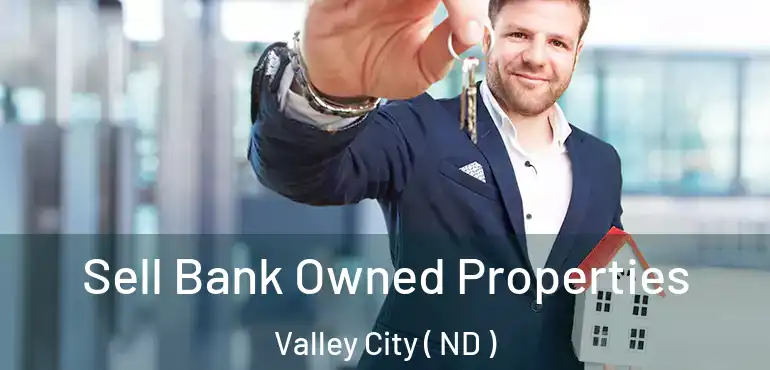  Sell Bank Owned Properties Valley City ( ND )
