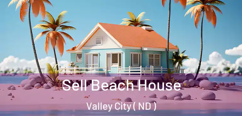  Sell Beach House Valley City ( ND )