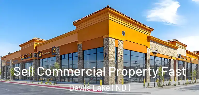  Sell Commercial Property Fast Devils Lake ( ND )