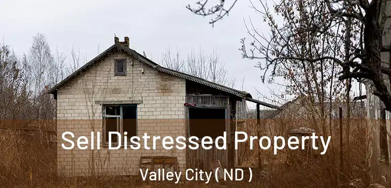  Sell Distressed Property Valley City ( ND )
