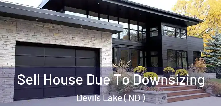  Sell House Due To Downsizing Devils Lake ( ND )
