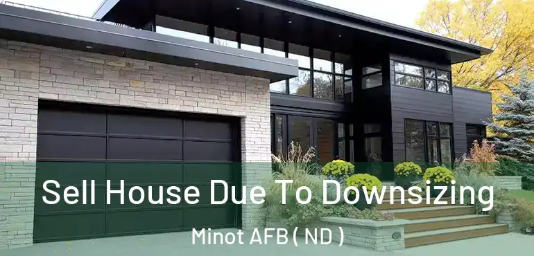  Sell House Due To Downsizing Minot AFB ( ND )