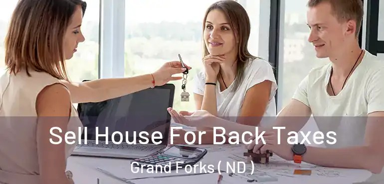  Sell House For Back Taxes Grand Forks ( ND )