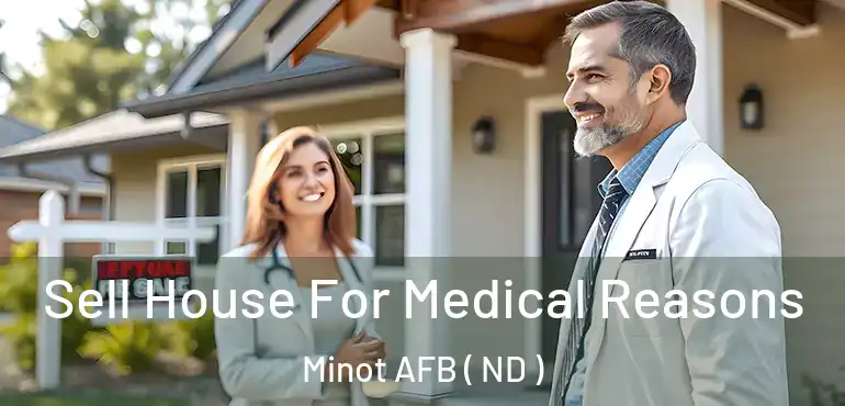 Sell House For Medical Reasons Minot AFB ( ND )