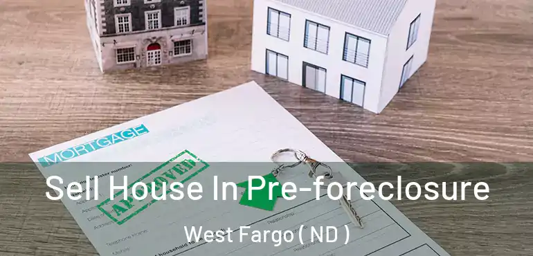  Sell House In Pre-foreclosure West Fargo ( ND )