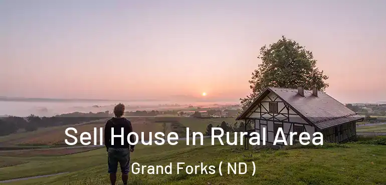  Sell House In Rural Area Grand Forks ( ND )