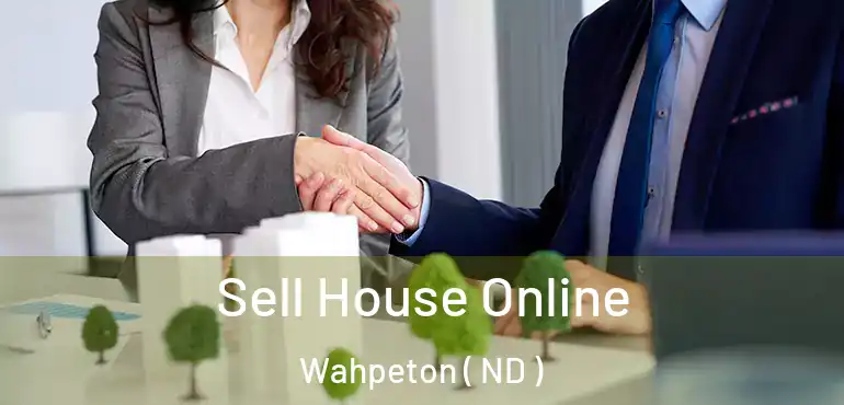  Sell House Online Wahpeton ( ND )