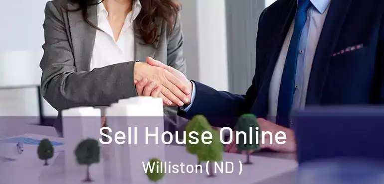  Sell House Online Williston ( ND )