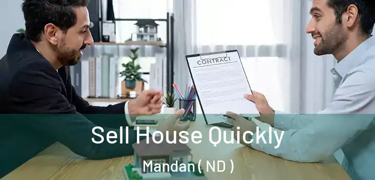  Sell House Quickly Mandan ( ND )