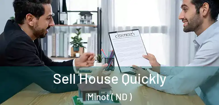  Sell House Quickly Minot ( ND )