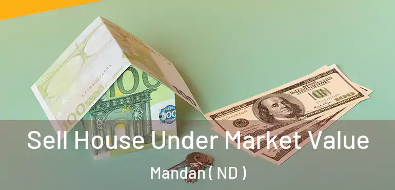  Sell House Under Market Value Mandan ( ND )