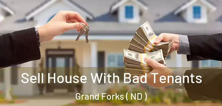  Sell House With Bad Tenants Grand Forks ( ND )