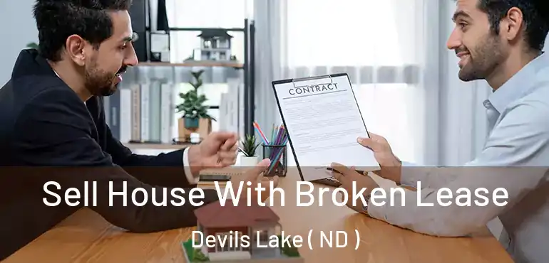  Sell House With Broken Lease Devils Lake ( ND )
