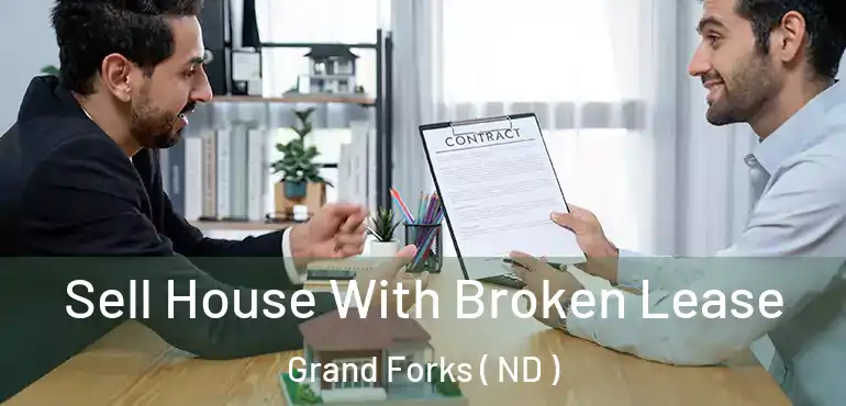  Sell House With Broken Lease Grand Forks ( ND )