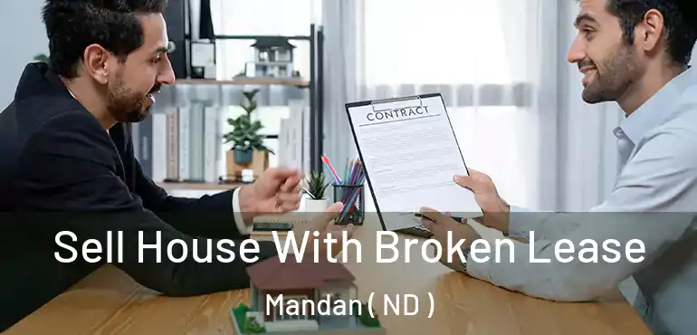  Sell House With Broken Lease Mandan ( ND )