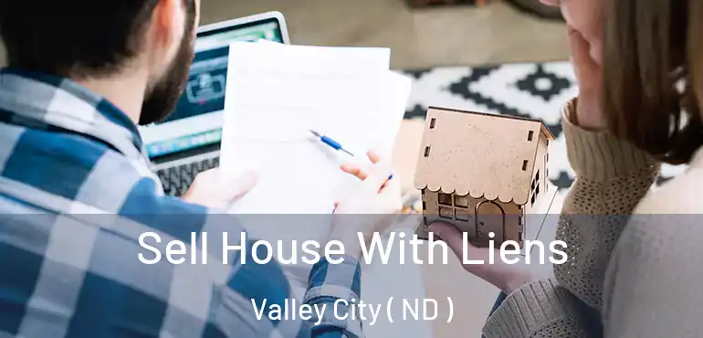  Sell House With Liens Valley City ( ND )