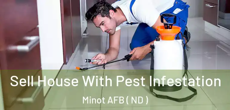  Sell House With Pest Infestation Minot AFB ( ND )