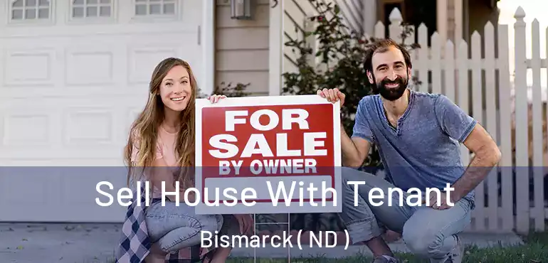  Sell House With Tenant Bismarck ( ND )