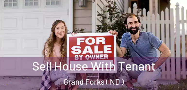  Sell House With Tenant Grand Forks ( ND )