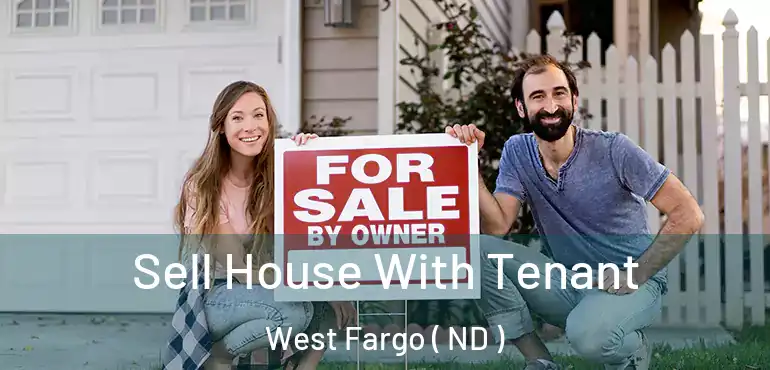  Sell House With Tenant West Fargo ( ND )