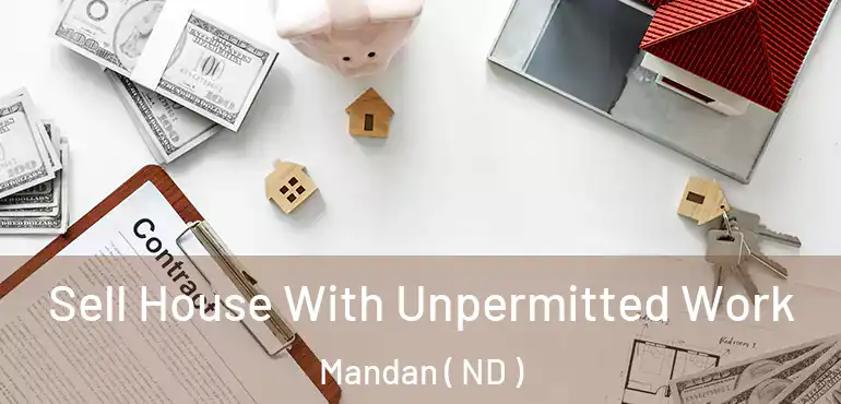  Sell House With Unpermitted Work Mandan ( ND )