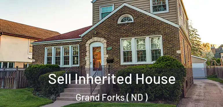  Sell Inherited House Grand Forks ( ND )