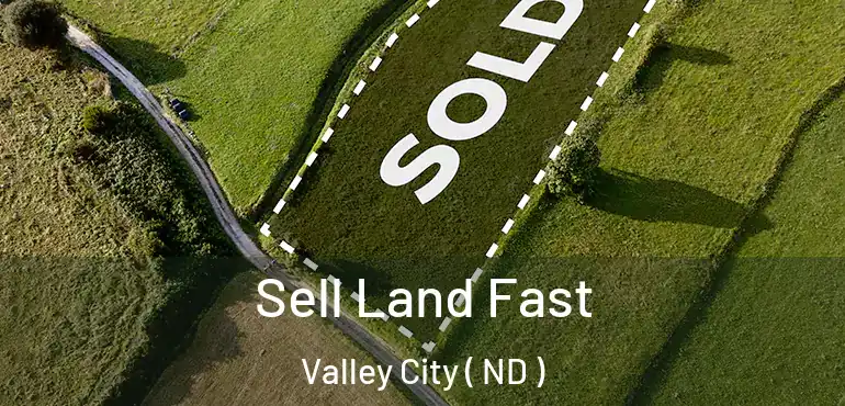  Sell Land Fast Valley City ( ND )