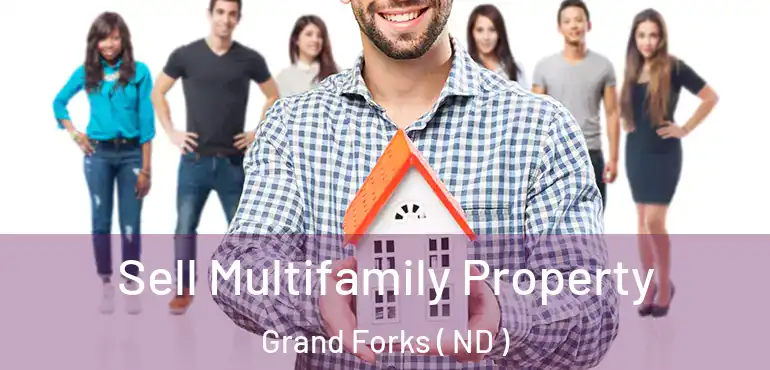 Sell Multifamily Property Grand Forks ( ND )