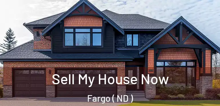  Sell My House Now Fargo ( ND )