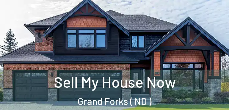  Sell My House Now Grand Forks ( ND )
